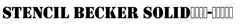 Stencil Becker Solid英文字体字体转换